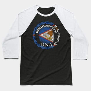 American Samoa Its In My DNA - Gift for American Samoan From American Samoa Baseball T-Shirt